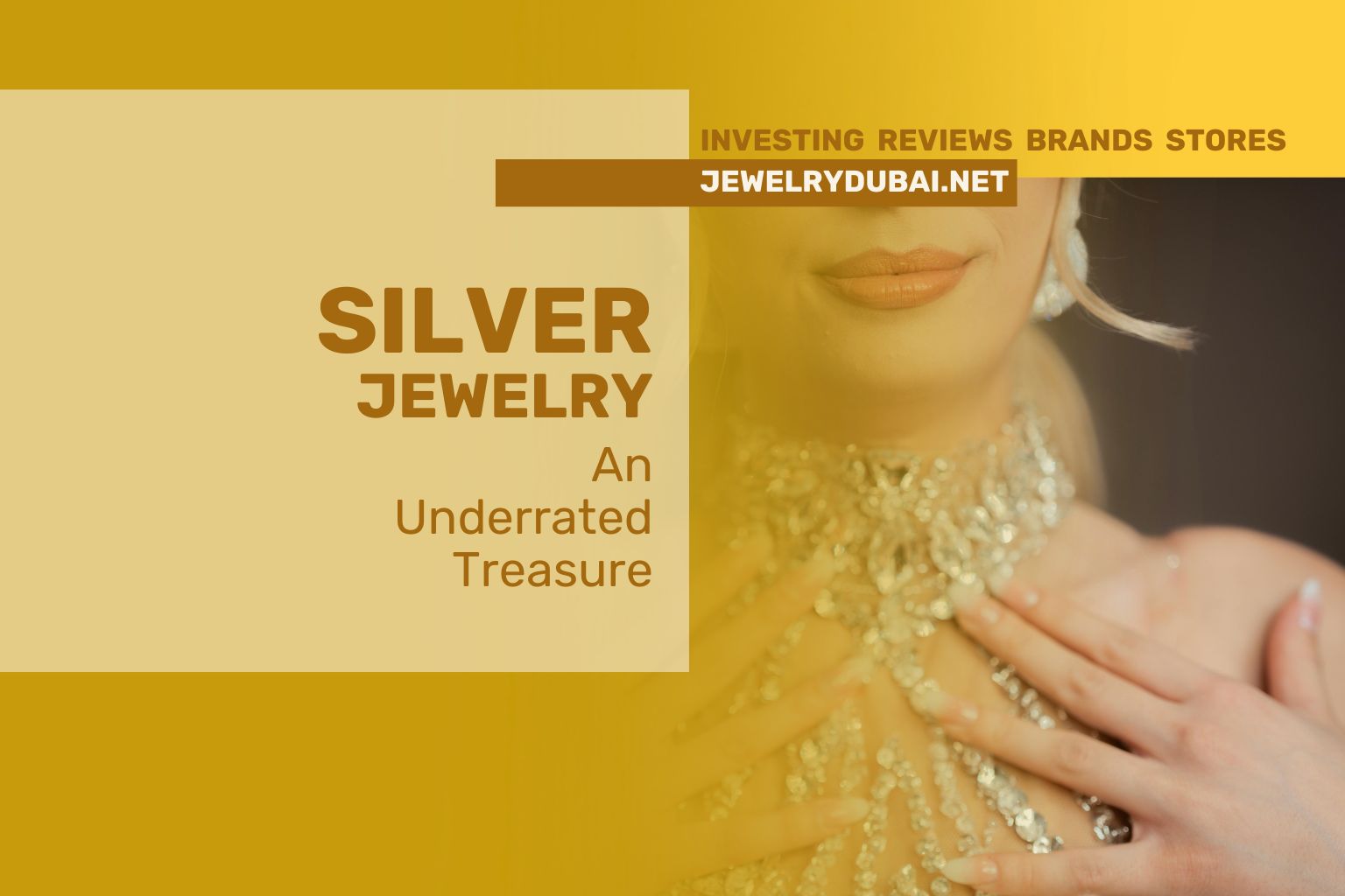 Silver Jewelry in Dubai: An Underrated Treasure