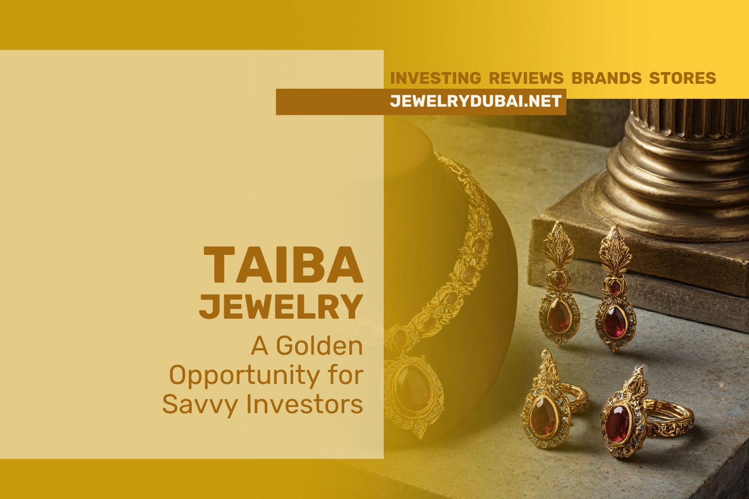 Taiba Jewelry Dubai: A Golden Opportunity for Savvy Investors